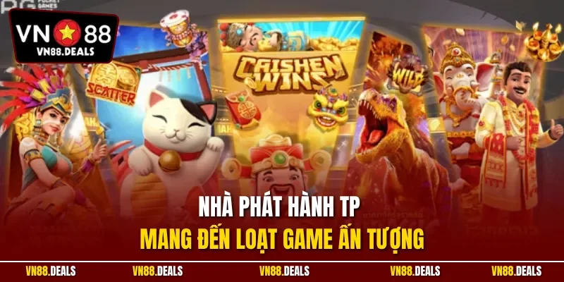 Nhà phát hành TP mang đến loạt game ấn tượng